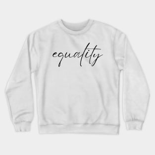 Equal Rights Crewneck Sweatshirt